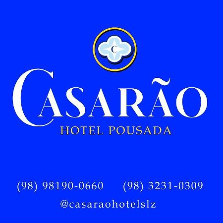 Casarao - Hotel Pousada Sao Luis  Exterior photo